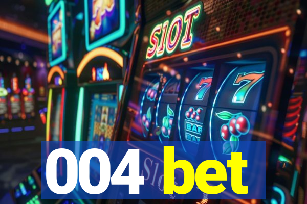 004 bet